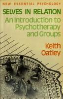 Cover of: Selves in relation: an introduction to psychotherapy and groups