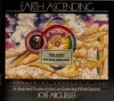 Cover of: Earth ascending: an illustrated treatise on the law governing whole systems