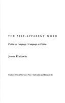 Cover of: The self-apparent word: fiction as language/language as fiction