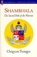 Cover of: Shambhala: the sacred path of the warrior