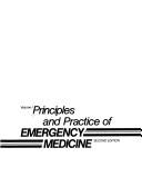 Principles and practice of emergency medicine