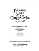 Cover of: Nursing care of the critically ill child