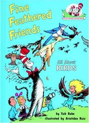 Cover of: Fine Feathered Friends: All About Birds (Cat in the Hat's Learning Library)