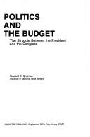 Politics and the budget by Howard E. Shuman