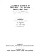 Adaptive systems in control and signal processing 1983 : proceedings of the IFAC Workshop, San Francisco, USA, 20-22 June 1983