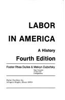 Labor in America by Dulles, Foster Rhea