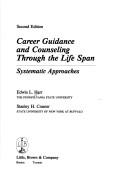 Cover of: Career guidance and counseling through the life span by Edwin L. Herr