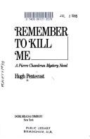 Cover of: Remember to kill me: a Pierre Chambrun mystery novel