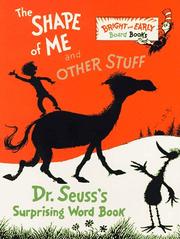Cover of: The shape of me and other stuff: Dr. Seuss's surprising word book.