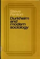 Cover of: Durkheim and modern sociology by Steve Fenton