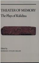 Cover of: Theater of memory by Kālidāsa