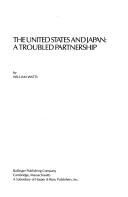 Cover of: The United States and Japan: a troubled partnership