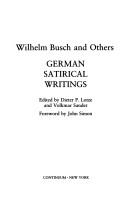 Cover of: German satirical writings by Wilhelm Busch and others ; edited by Dieter P. Lotze and Volkmar Sander ; foreword by John Simon.