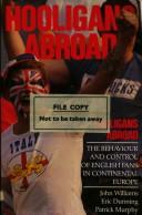 Hooligans abroad : the behaviour and control of English fans in Continental Europe