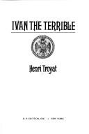 Ivan le Terrible by Henri Troyat