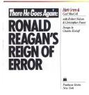 Cover of: There he goes again: Ronald Reagan's reign of error