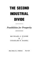 Cover of: The second industrial divide by Michael J. Piore