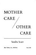 Cover of: Mother care, other care