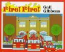 Fire! Fire! by Gail Gibbons