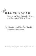 Cover of: Tell me a story: stories for your grandchildren and the art of telling them