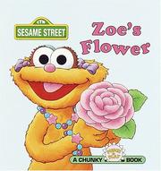Cover of: Zoe's Flower (Sesame Street Chunky Pocket Books)