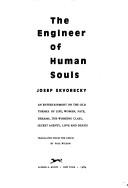 Cover of: The engineer of human souls: an entertainment on the old themes of life, women, fate, dreams, the working class, secret agents, love, and death