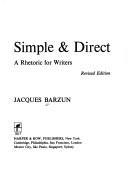 Simple & direct : a rhetoric for writers