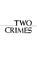 Cover of: Two crimes