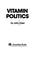 Cover of: Vitamin politics