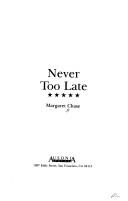 Never too late by Margaret Chase
