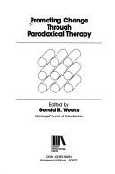 Cover of: Promoting change through paradoxical therapy