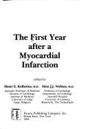 Cover of: The First year after a myocardial infarction