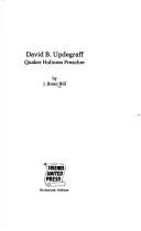Cover of: David B. Updegraff, Quaker Holiness preacher