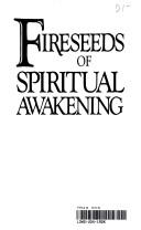 Fireseeds of spiritual awakening by Dan Hayes