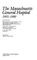 Cover of: The Massachusetts General Hospital, 1955-1980