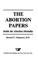 The abortion papers by Bernard N. Nathanson
