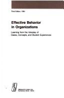 Cover of: Effective behavior in organizations: learning from the interplay of cases, concepts, and student experiences