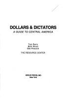Cover of: Dollars & dictators: a guide to Central America