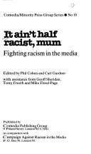 It ain't half racist, mum : fighting racism in the media