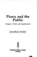 Piracy and the public : forgery, theft and exploitation