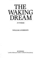 The waking dream : 39 poems