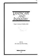 Landscape and industry : essays in memory of Geoffrey Gullett