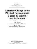 Historical change in the physical environment : a guide to sources and techniques