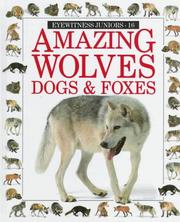 Amazing wolves, dogs & foxes by Mary Ling