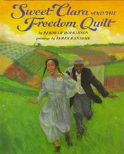 Sweet Clara and the freedom quilt by Deborah Hopkinson, Deborah Gould