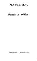 Cover of: Bestämda artiklar by Per Wästberg