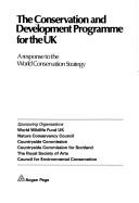 Cover of: The Conservation and development programme for the UK: a response to the world conservation strategy