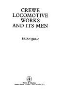Cover of: Crewe locomotive works and its men