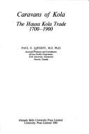Cover of: Caravans of kola: the Hausa kola trade, 1700-1900