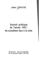 Cover of: Journal politique de l'année 1982: les socialistes face à la crise